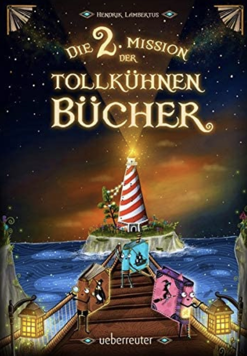 Die 2. Mission der tollkühnen Bücher (Die Mission der tollkühnen Bücher)