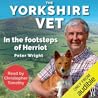 The Yorkshire Vet by Peter  Wright