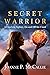 Secret Warrior: A Coach and Fighter, On and Off the Court