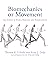 Biomechanics of Movement by Thomas K Uchida