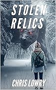 Stolen Relics - an urban fantasy mystery thriller: Sheriff Ben Logan book 2