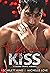 The Billionaire's Kiss A Second Chance Romance (Irresistible Brothers Book 6) by Scarlett King