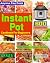 The Complete Instant Pot Co...