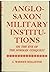 Anglo-Saxon Military Instit...