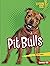 Pit Bulls by Sarah Frank