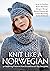 Knit Like A Norwegian: 30 S...