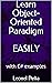 Learn Object-Oriented Paradigm easily: with C# examples
