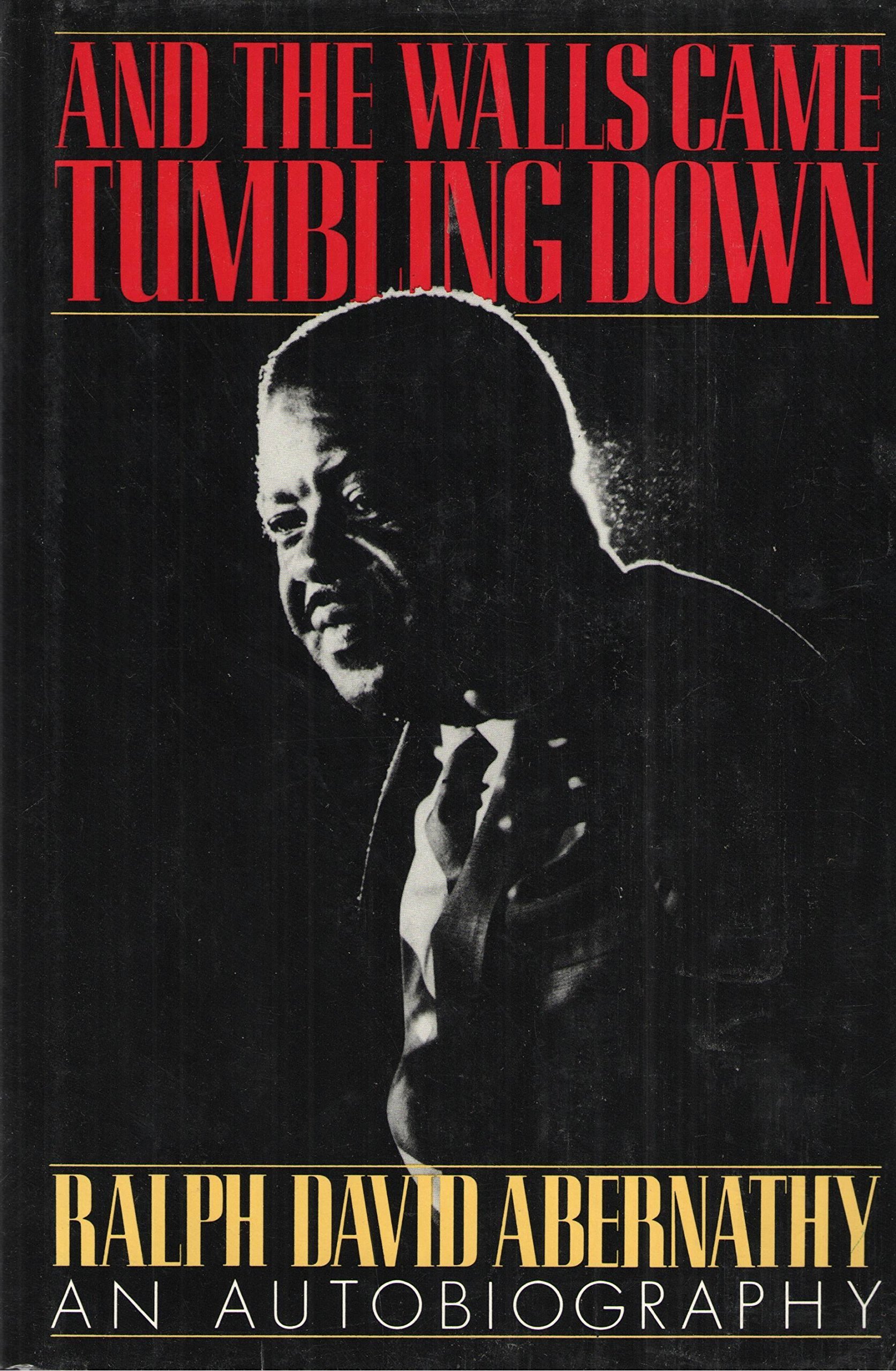 And The Walls Came Tumbling Down: An Autobiography (Hardcover)
