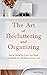 The Art of Decluttering and...