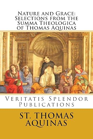 Nature and Grace: Selections from the Summa Theologica of Thomas Aquinas