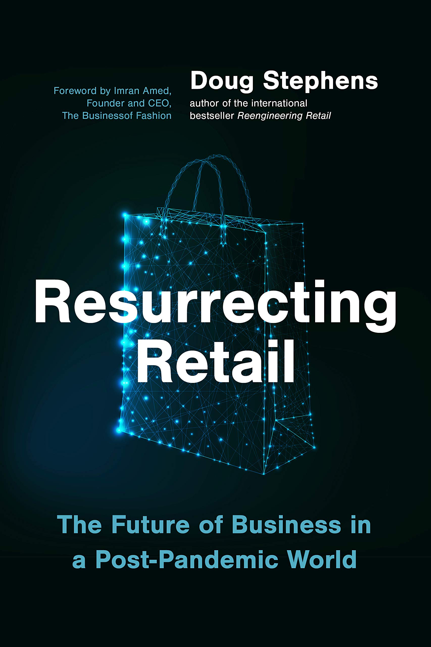 Resurrecting Retail: The Future of Business in a Post-Pandemic World (Kindle Edition)
