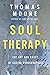 Soul Therapy by Thomas  Moore