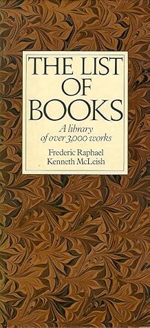 The List of Books by Frederic Raphael The List of Books by Frederic Raphael