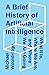 A Brief History of Artificial Intelligence: What It Is, Where We Are, and Where We Are Going