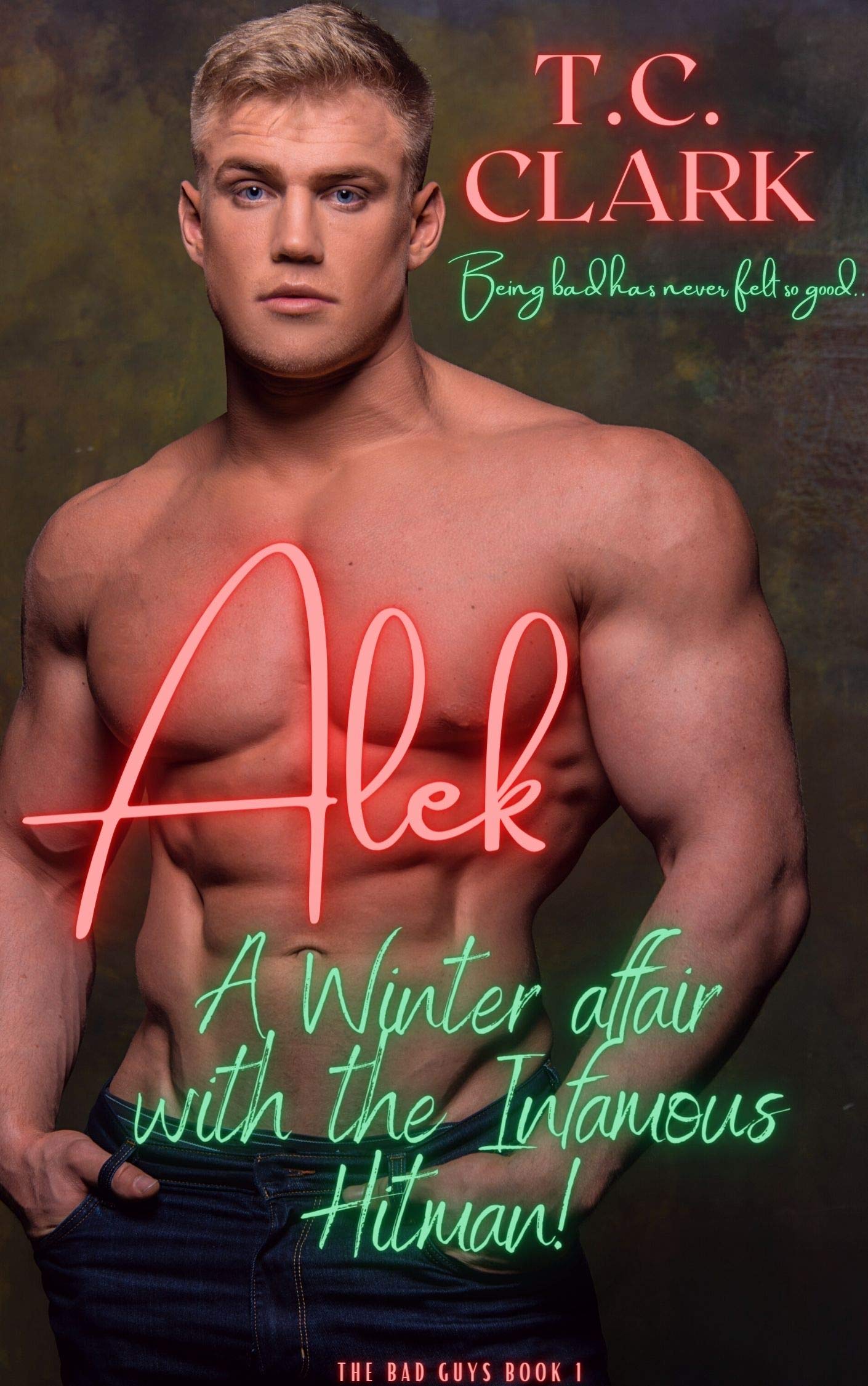 Alek: A Winter Affair with the Infamous Hitman (The Bad Guys #1)