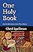 One Holy Book: A Primer on How the Bible Came To Be & Why It Matters (Primers in Biblical and Theological Studies)