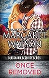 Once Removed (Blackhawk Security, #2)