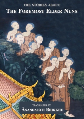 The Stories about the Foremost Elder Nuns (AN & AA 1.14.5.1-13)