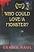 Who Could Love A Monster?