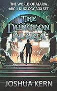 The Dungeon Alaria: The World of Alaria Arc 1 Duology Box Set