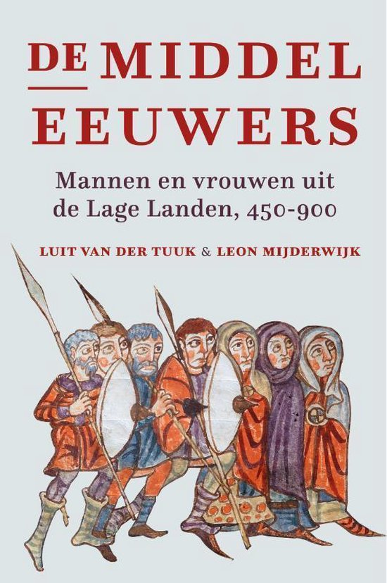 De middeleeuwers: Mannen en vrouwen uit de Lage Landen, 450-900 (Kindle Edition)