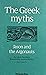 The Greek Myths : Jason and...