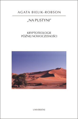 “Na pustyni”. Kryptoteologie późnej nowoczesności (Paperback)