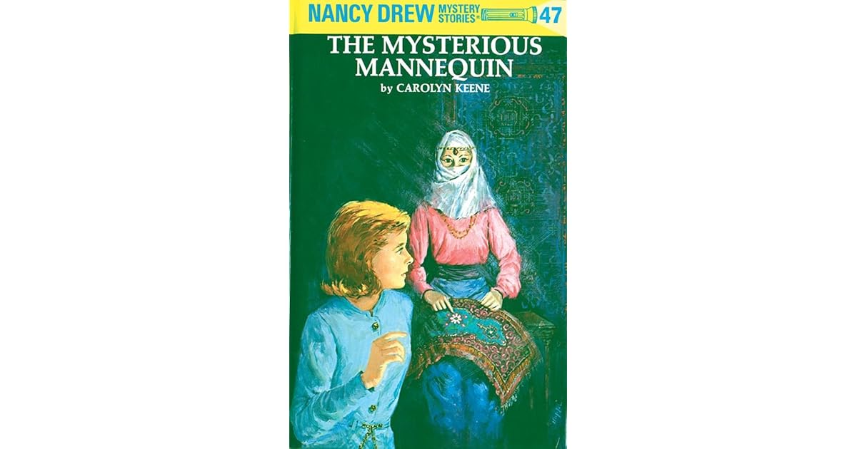 The Mysterious Mannequin By Carolyn Keene
