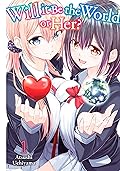 Will It Be the World or Her? Vol. 1