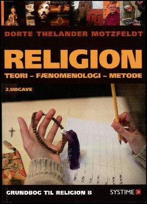Religion. Teori - fænomenologi - metode