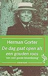 De dag gaat open als een gouden roos by Herman Gorter De dag gaat open als een gouden roos by Herman Gorter