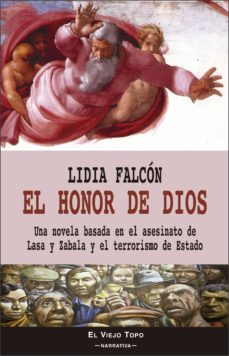 El honor de Dios: una novela basada en el asesinato de Laza y Zabala y el terrorismo de Estado