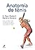 Anatomia do Tenis: Seu Guia...