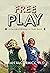 Free Play: A Decade of Writ...