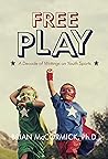 Free Play: A Deca...