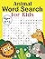 Animal Word Search For kids Ages 8-12 by Reginald Butler