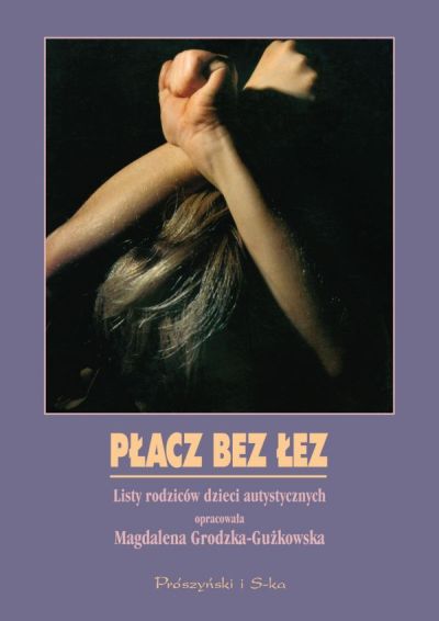 Płacz bez łez. Listy rodziców dzieci autystycznych