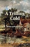 A Trifling Cold: ...