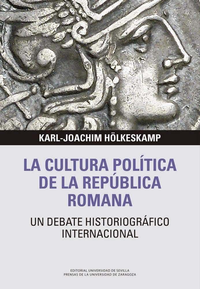 La cultura política de la República Romana: Un debate historiográfico internacional (Paperback)