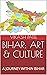 BIHAR: ART & CULTURE: A JOU...