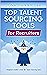Top Talent Sourcing Tools for Recruiters: A Beginner's Guide to Over 50+ Talent Sourcing Tools (Top Talent Sourcing Tools for Recruiters Book Series 1)