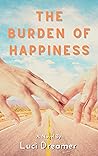 The Burden of Happiness