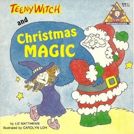 Teeny Witch and Christmas Magic (Teeny Witch Series)