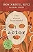 El actor: Cómo alcanzar la autenticidad (Escuela de misterios/ Mystery School) (Spanish Edition)