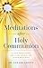Meditations after Holy Communion by Edward Looney