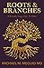Roots & Branches: A Family ...