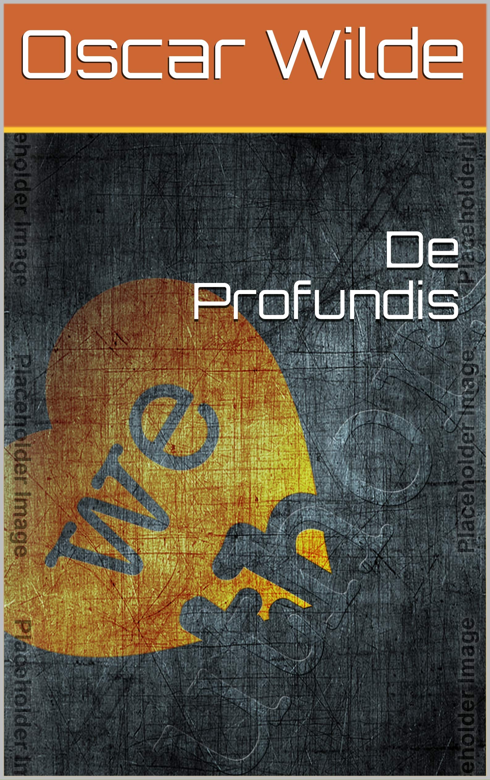 De Profundis Author: Oscar Wilde