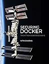 Securing Docker: The Attack and Defense Way