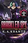 The Shackled Spy
