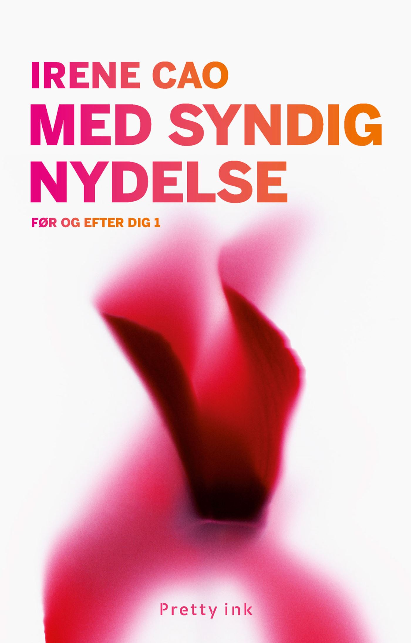 Med syndig nydelse: Før og efter dig 1